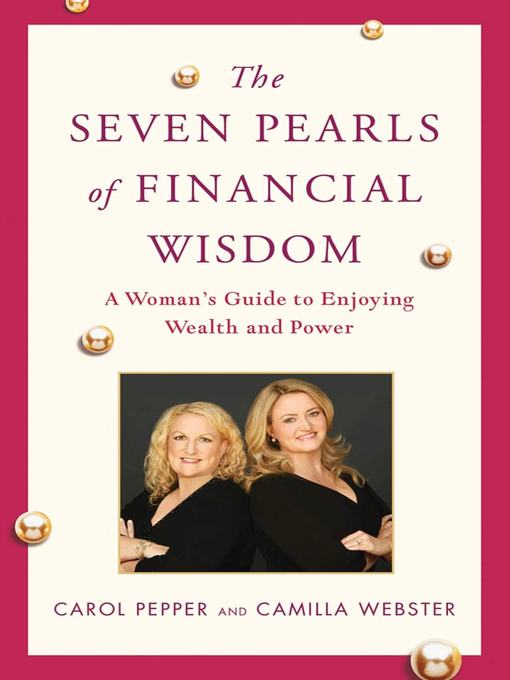 Title details for The Seven Pearls of Financial Wisdom by Carol Pepper - Wait list